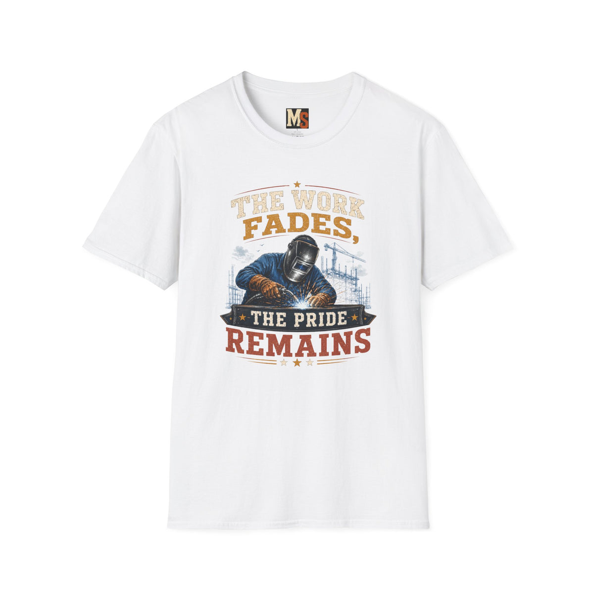 The work fades, the pride remains T-shirt