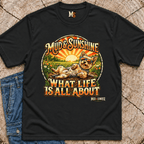 Mud & Sunshine - what life is all about T-shirt