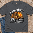 Muddy Boots. Rising with the Sun T-shirt