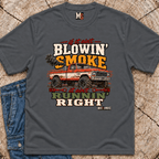 If it ain't blowin' smoke, it ain't runnin' right T-shirt