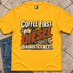Coffee First, Diesel Diagnostics next T-shirt