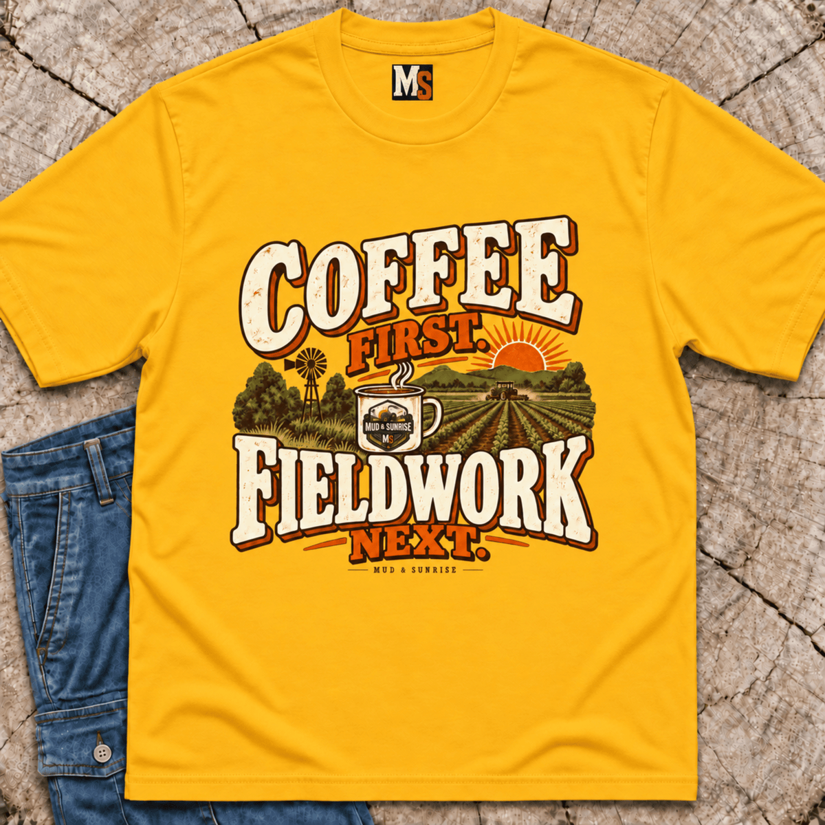Coffee First, Fieldwork Next T-shirt