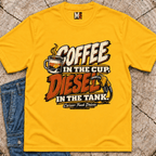 Coffee in the Cup, Diesel in the Tank T-shirt