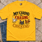 My Cardio is Chasing Chickens T-shirt