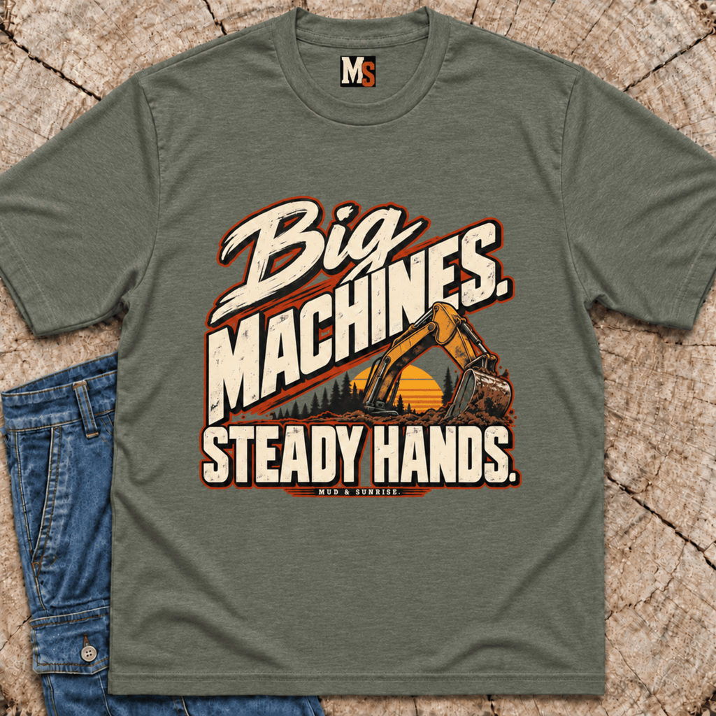 Big Machines, steady hands T-shirt