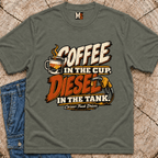 Coffee in the Cup, Diesel in the Tank T-shirt