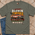 If it ain't blowin' smoke, it ain't runnin' right T-shirt