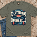 Raised on Dirt Roads & Dinner Bells T-shirt