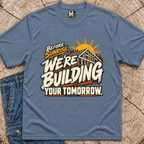 Before Sunrise, we're building your tomorrow T-shirt