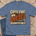 Coffee First, Diesel Diagnostics next T-shirt