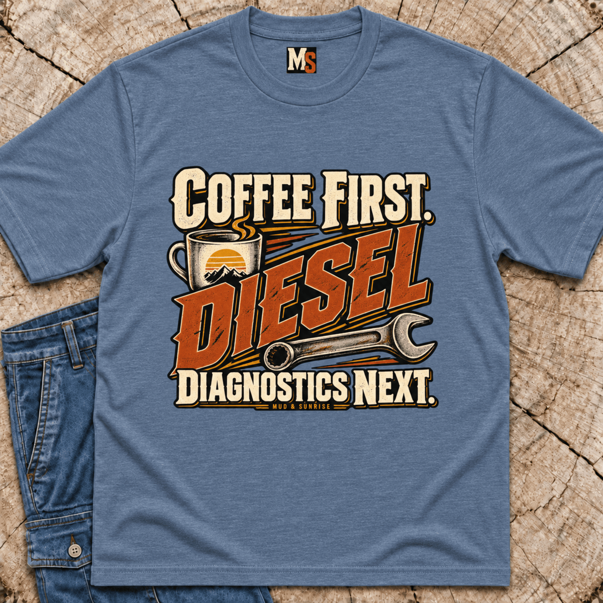 Coffee First, Diesel Diagnostics next T-shirt