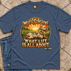Mud & Sunshine - what life is all about T-shirt