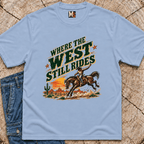 Where the West still Rides T-shirt