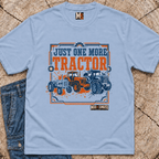 Just one more tractor T-shirt