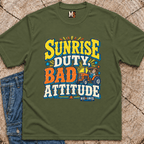 Sunrise Duty & Bad Attitude T-shirt