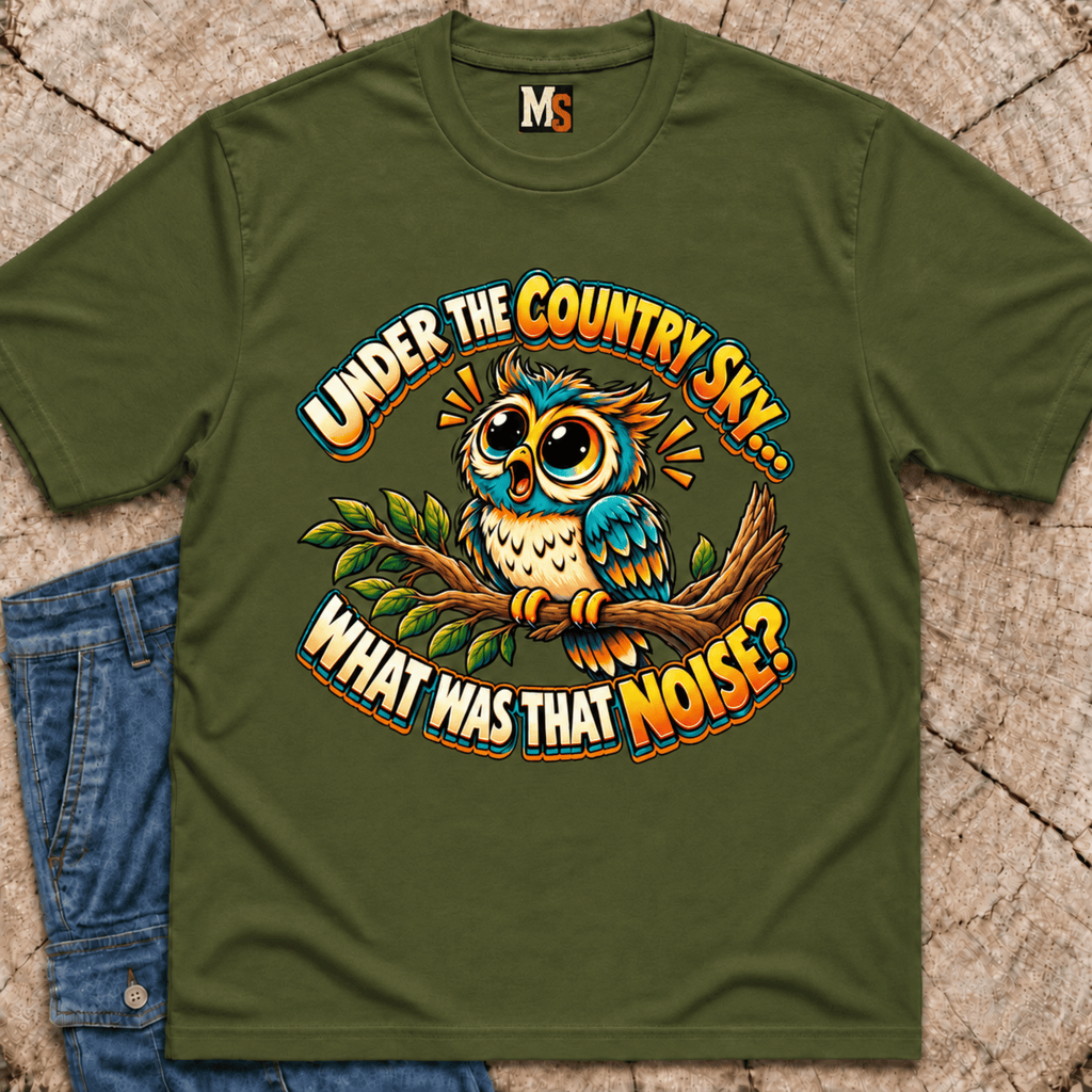 Under the country sky - What was that noise T-shirt