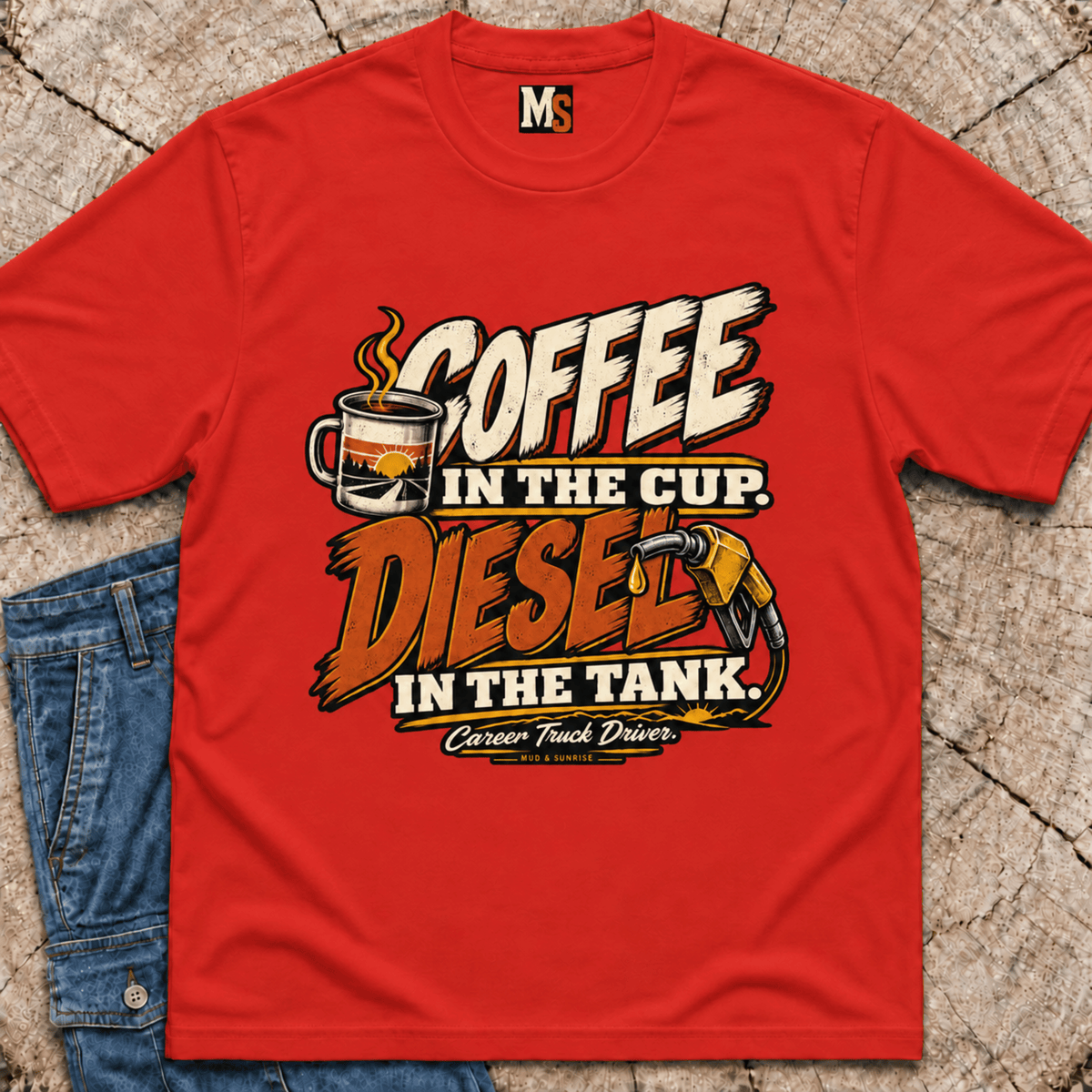 Coffee in the Cup, Diesel in the Tank T-shirt