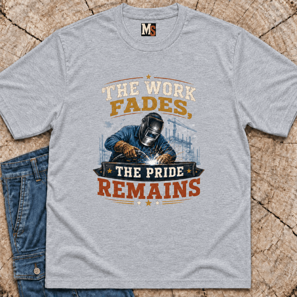 The work fades, the pride remains T-shirt