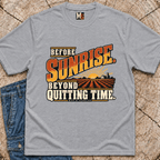 Before sunrise, beyond quitting time T-shirt