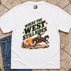 Where the West still Rides T-shirt
