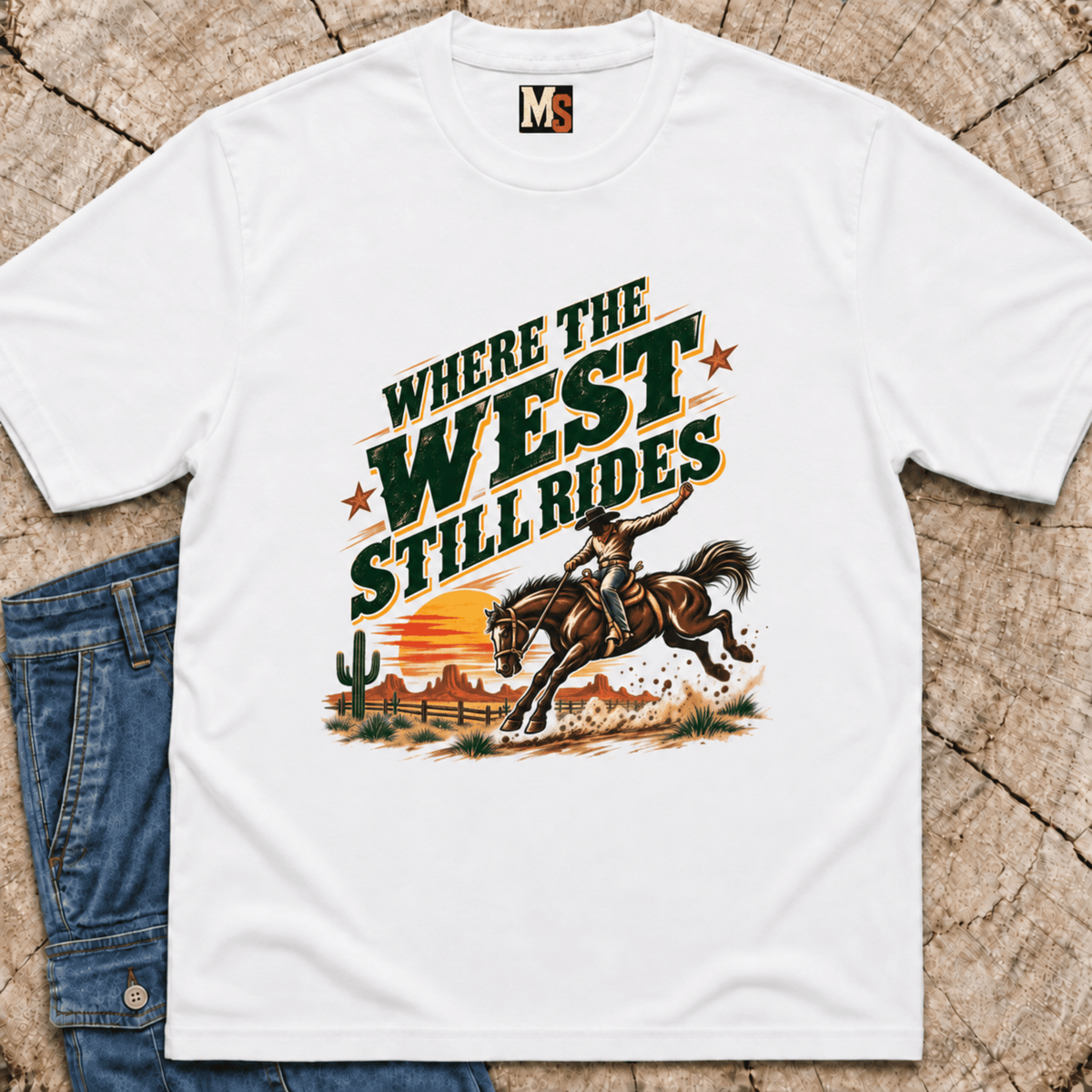 Where the West still Rides T-shirt